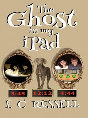 cover image of The Ghost in my iPad ~ a Binge Book